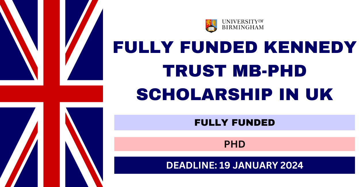 The Kennedy Trust MB-PhD Programme at the University of Birmingham, UK 2024