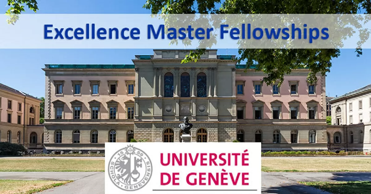 University of Geneva UNIGE Excellence Master Fellowships, Switzerland 2024