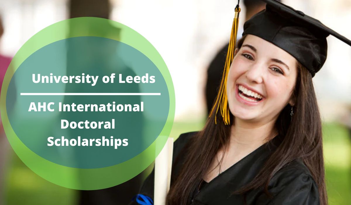 University of Leeds Arts, Humanities and Cultures AHC Doctoral Scholarship, UK 2024