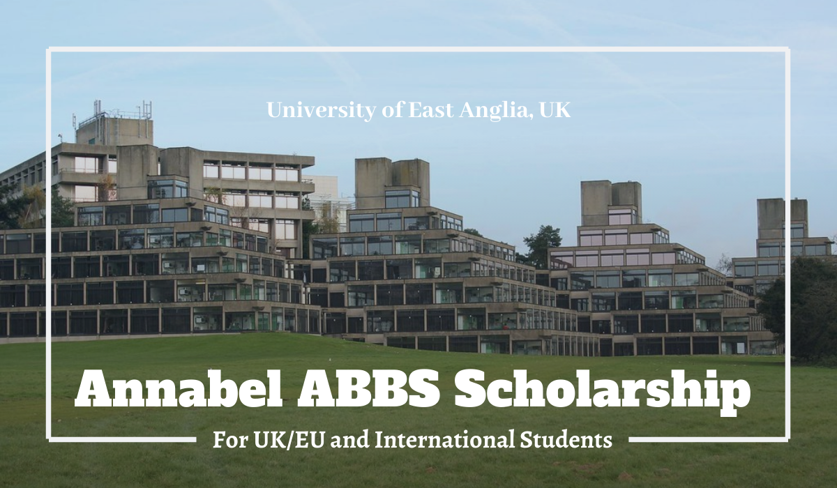 The Annabel Abbs Scholarship at the University of East Anglia, UK for 2024/2025