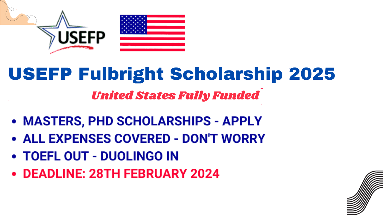 Fully Funded United States Educational Foundation in Pakistan Fulbright Graduate Study Scholarship, USA 2024