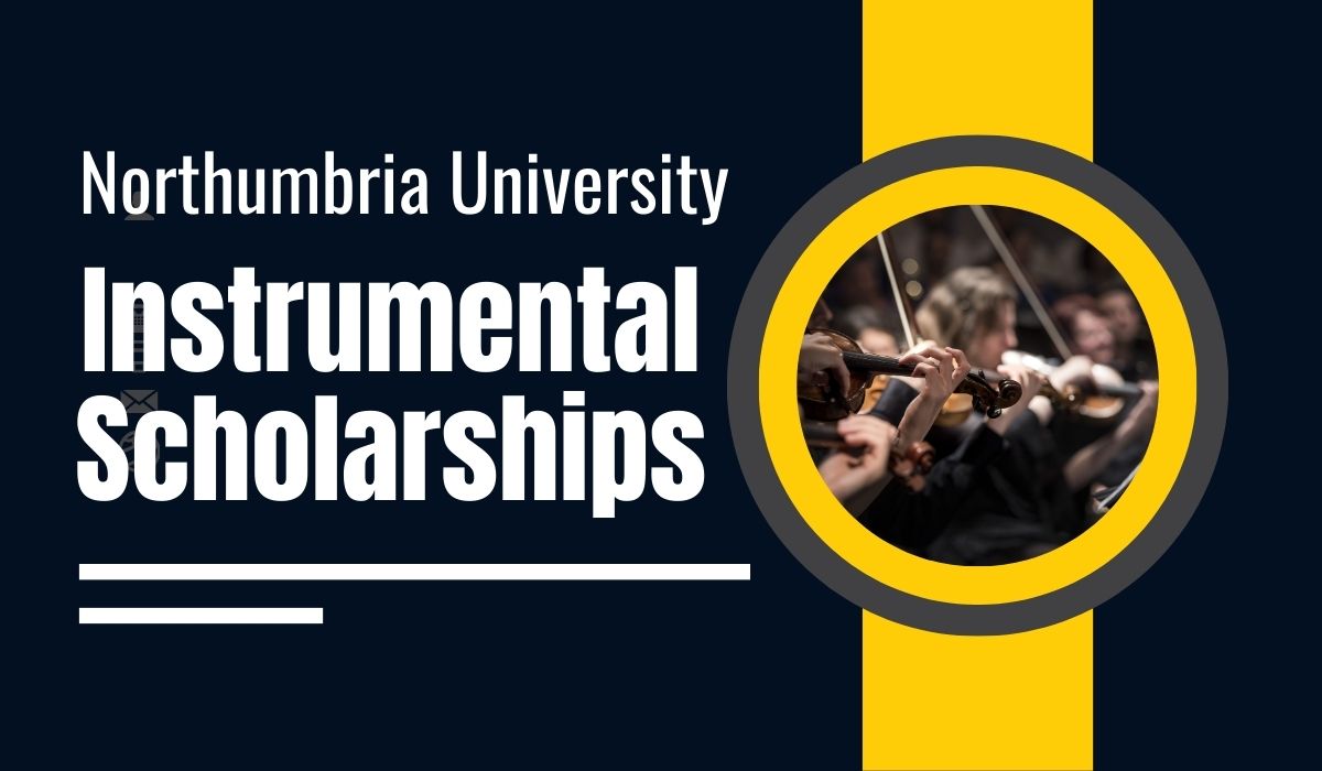 Northumbria University Instrumental Scholarships in UK, 2024