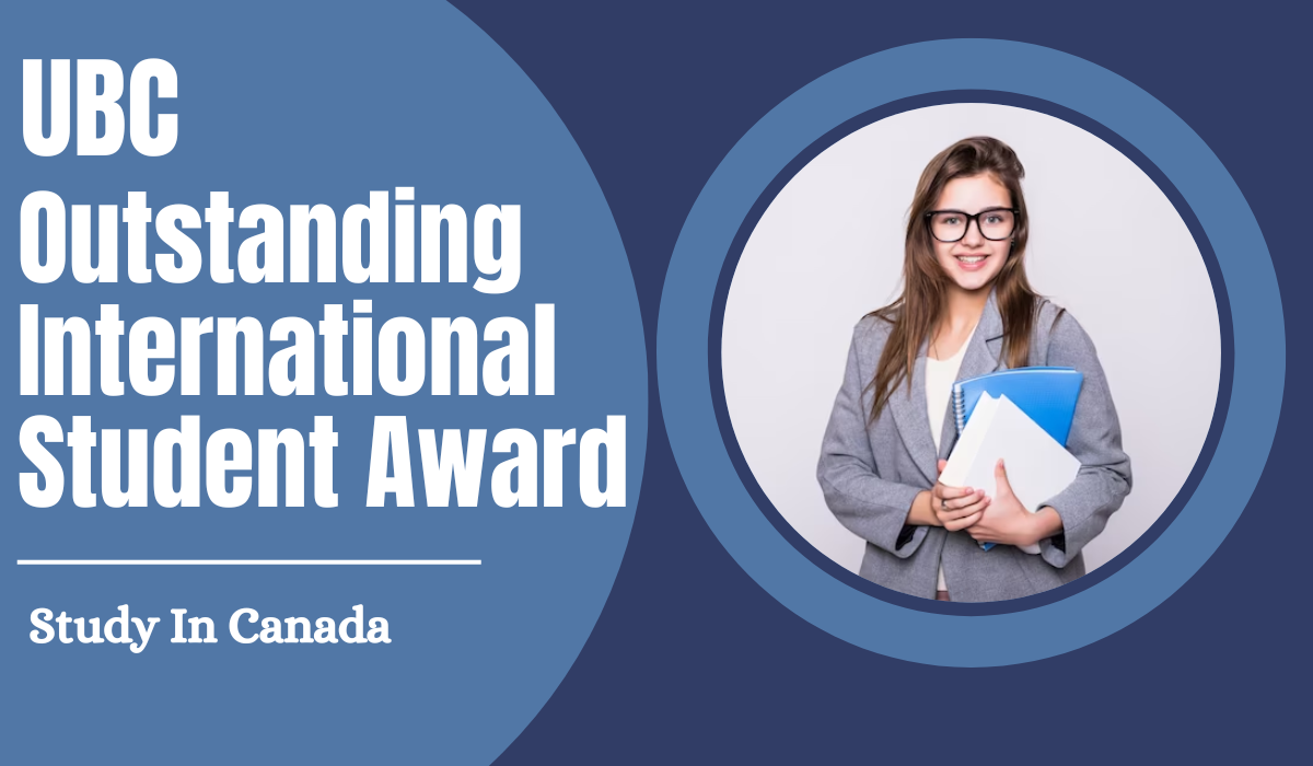 University of British Columbia UBC Outstanding International Student Award in Canada for 2024