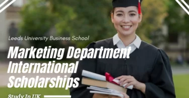 University of Leeds Business School Marketing Department Scholarship, UK 2024