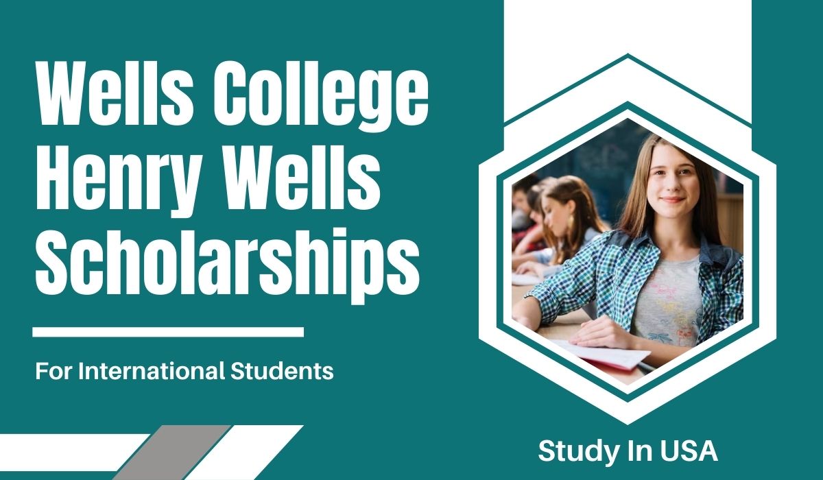 Wells College Henry Wells Scholarships for International Students in USA, 2024